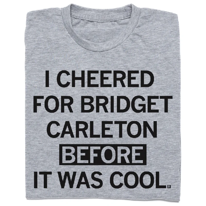 Women's Blouse with SleevelessI Cheered For Bridget Carleton Before It Was Cool